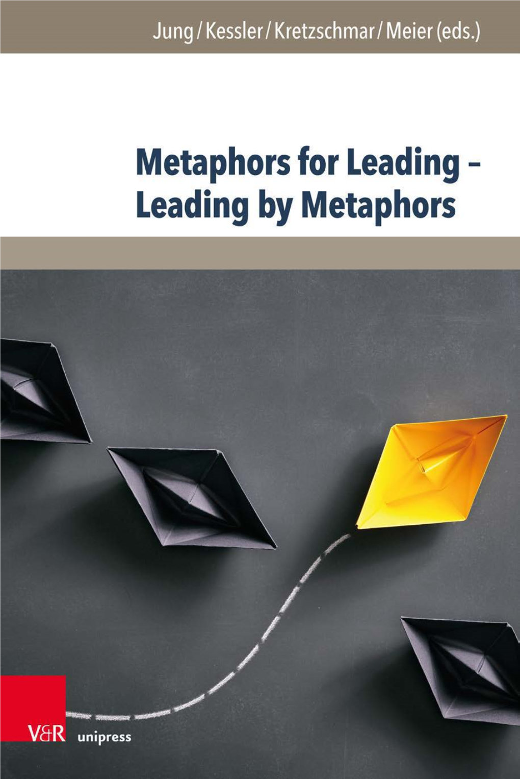 Metaphors for Leading – Leading by Metaphors