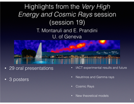 Highlights from the Very High Energy and Cosmic Rays Session (Session 19) T