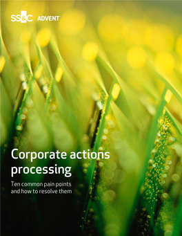 Corporate Actions Processing Ten Common Pain Points and How to Resolve Them 2 | Corporate Actions Processing