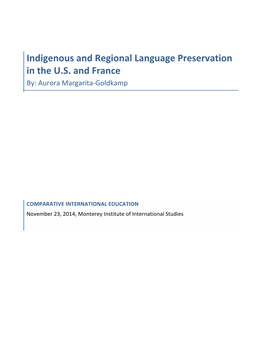 Indigenous and Regional Language Preservation in the U.S. and France By: Aurora Margarita-Goldkamp