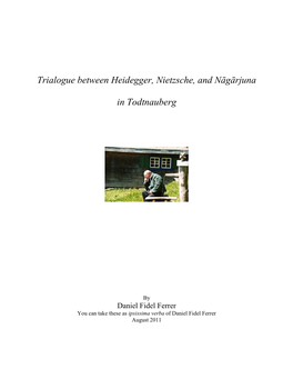 Trialogue Between Heidegger, Nietzsche, and Nāgārjuna In