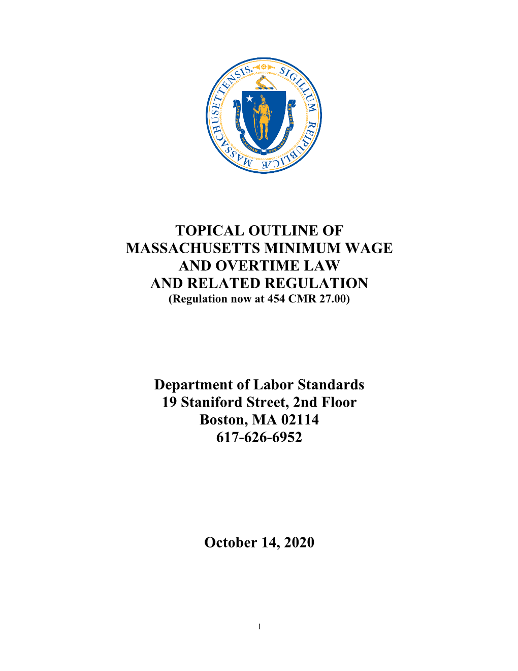 TOPICAL OUTLINE of MASSACHUSETTS MINIMUM WAGE and OVERTIME LAW and RELATED REGULATION (Regulation Now at 454 CMR 27.00)