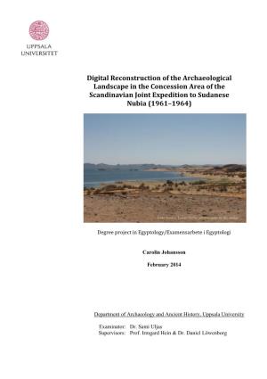 Digital Reconstruction of the Archaeological Landscape in the Concession Area of the Scandinavian Joint Expedition to Sudanese Nubia (1961–1964)