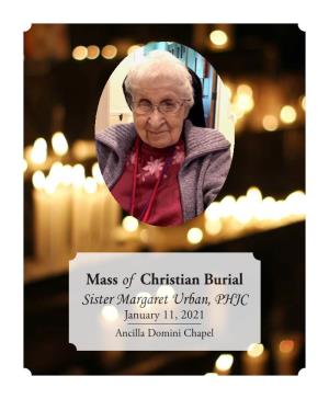 Mass of Christian Burial Sister Margaret Urban, PHJC January 11, 2021 Ancilla Domini Chapel Greeting of the Body