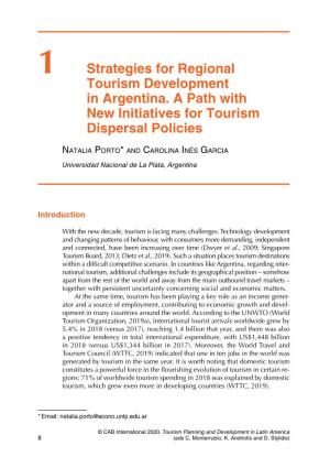 1 Strategies for Regional Tourism Development in Argentina. a Path with New Initiatives for Tourism Dispersal Policies