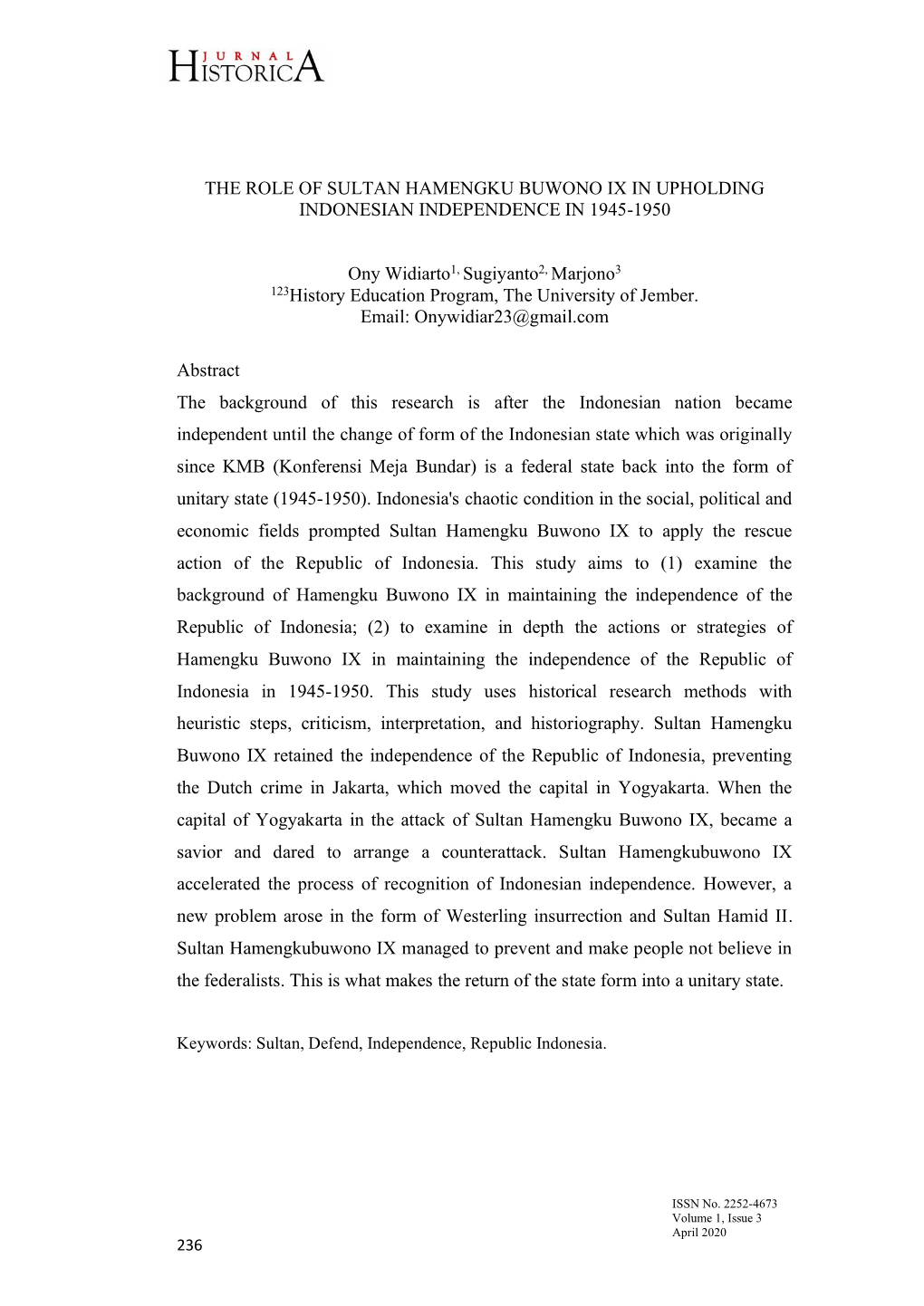 THE ROLE of SULTAN HAMENGKU BUWONO IX in UPHOLDING INDONESIAN INDEPENDENCE in 1945-1950 Ony Widiarto1, Sugiyanto2, Marjono3 123H