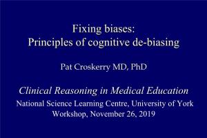 Fixing Biases: Principles of Cognitive De-Biasing