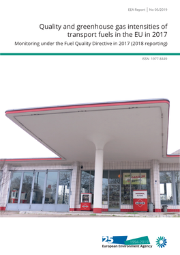 Quality and Greenhouse Gas Intensities of Transport Fuels in the EU in 2017 Monitoring Under the Fuel Quality Directive in 2017 (2018 Reporting)