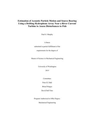 Estimation of Acoustic Particle Motion and Source Bearing Using a Drifting Hydrophone Array Near a River Current Turbine to Assess Disturbances to Fish