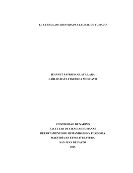 El Currulao: Identidad Cultural De Tumaco Jeannet Patricia Olaya Lara Carlos Raúl Figueroa Moncayo Universidad De Nariño Facu