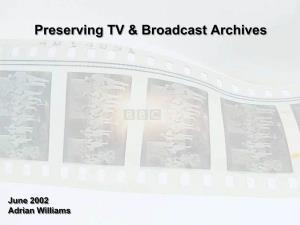 Preserving TV & Broadcast Archives