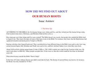 HOW DID WE FIND out ABOUT OUR HUMAN ROOTS Isaac Asimov