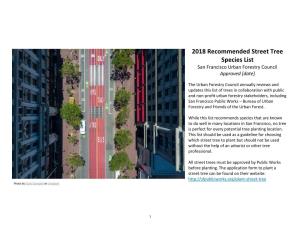 2018 Recommended Street Tree Species List San Francisco Urban Forestry Council Approved [Date]