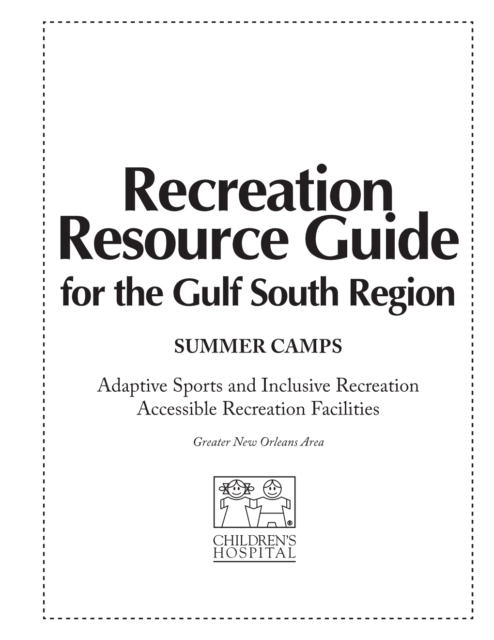 SUMMER CAMPS Adaptive Sports and Inclusive Recreation Accessible Recreation Facilities