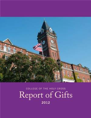 Report of Gifts, It Is Clear That the Mission of Holy Cross Is Recognized and Appreciated in Heartfelt and Tangible Ways by Its Alumni, Parents, Students and Friends