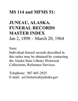 JUNEAU, ALASKA. FUNERAL RECORDS MASTER INDEX Jan 2, 1898 – March 20, 1964