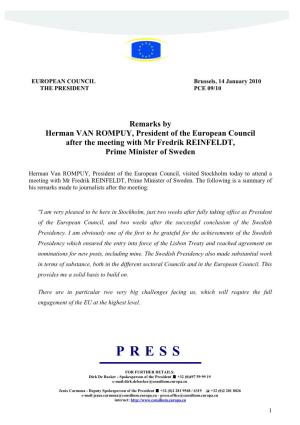 Remarks by Herman VAN ROMPUY, President of the European Council After the Meeting with Mr Fredrik REINFELDT, Prime Minister of Sweden
