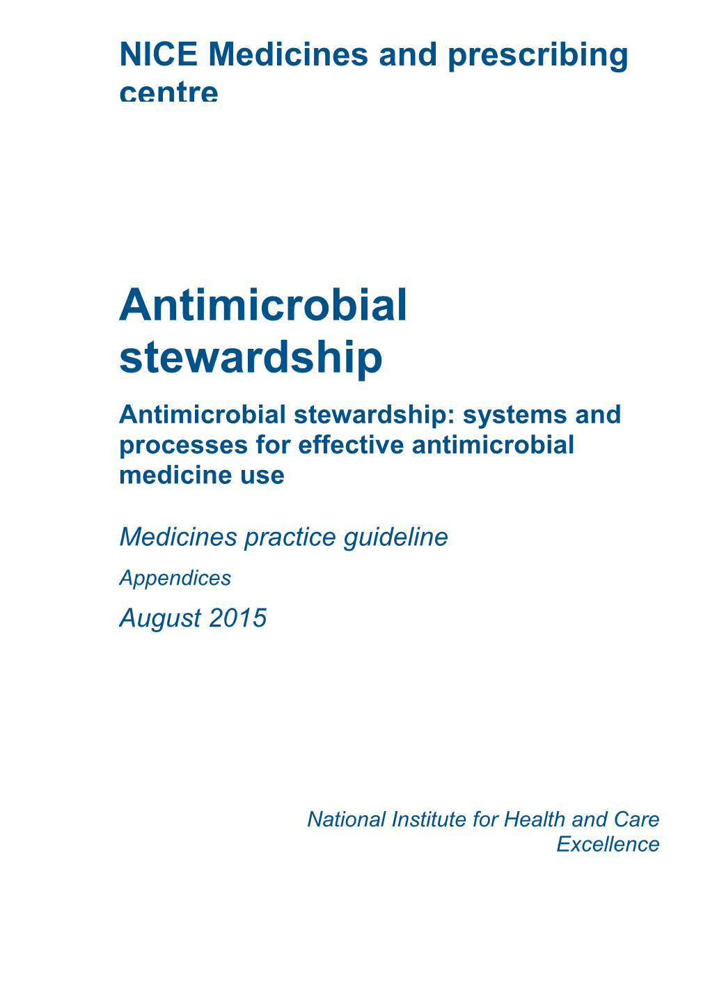 Antimicrobial Stewardship Antimicrobial Stewardship: Systems and Processes for Effective Antimicrobial Medicine Use