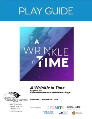 A Wrinkle in Time By: James Sie Adapted from the Novel by Madeleine L’Engle