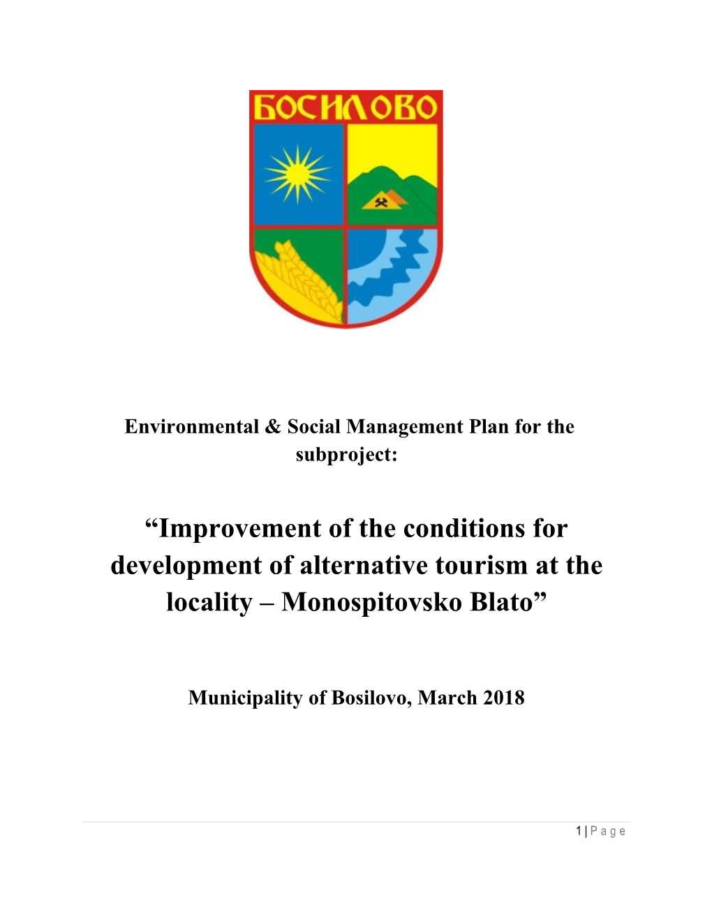 “Improvement of the Conditions for Development of Alternative Tourism at the Locality – Monospitovsko Blato”