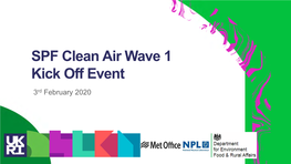 SPF Clean Air Wave 1 Kick Off Event 3Rd February 2020 Agenda Change