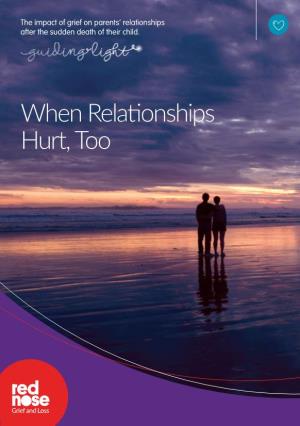 When Relationships Hurt, Too When Relationships Hurt, Too