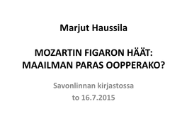 Mozartin Figaron Häät – Maailman Paras Oopperako?