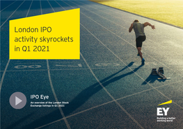 London IPO Activity Skyrockets in Q1 2021