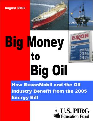 How Exxonmobil and the Oil Industry Benefit from the 2005 Energy Bill