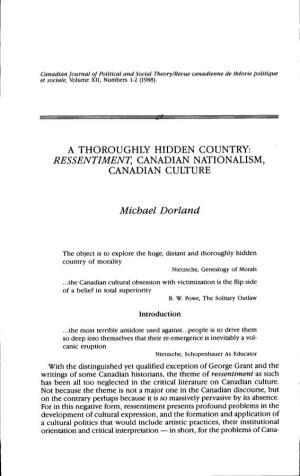 RESSENTIMENT, CANADIAN NATIONALISM, CANADIAN CULTURE Michael Dorland