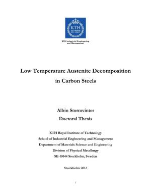 Low Temperature Austenite Decomposition in Carbon Steels