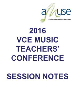 2016 Vce Music Teachers' Conference Session Notes