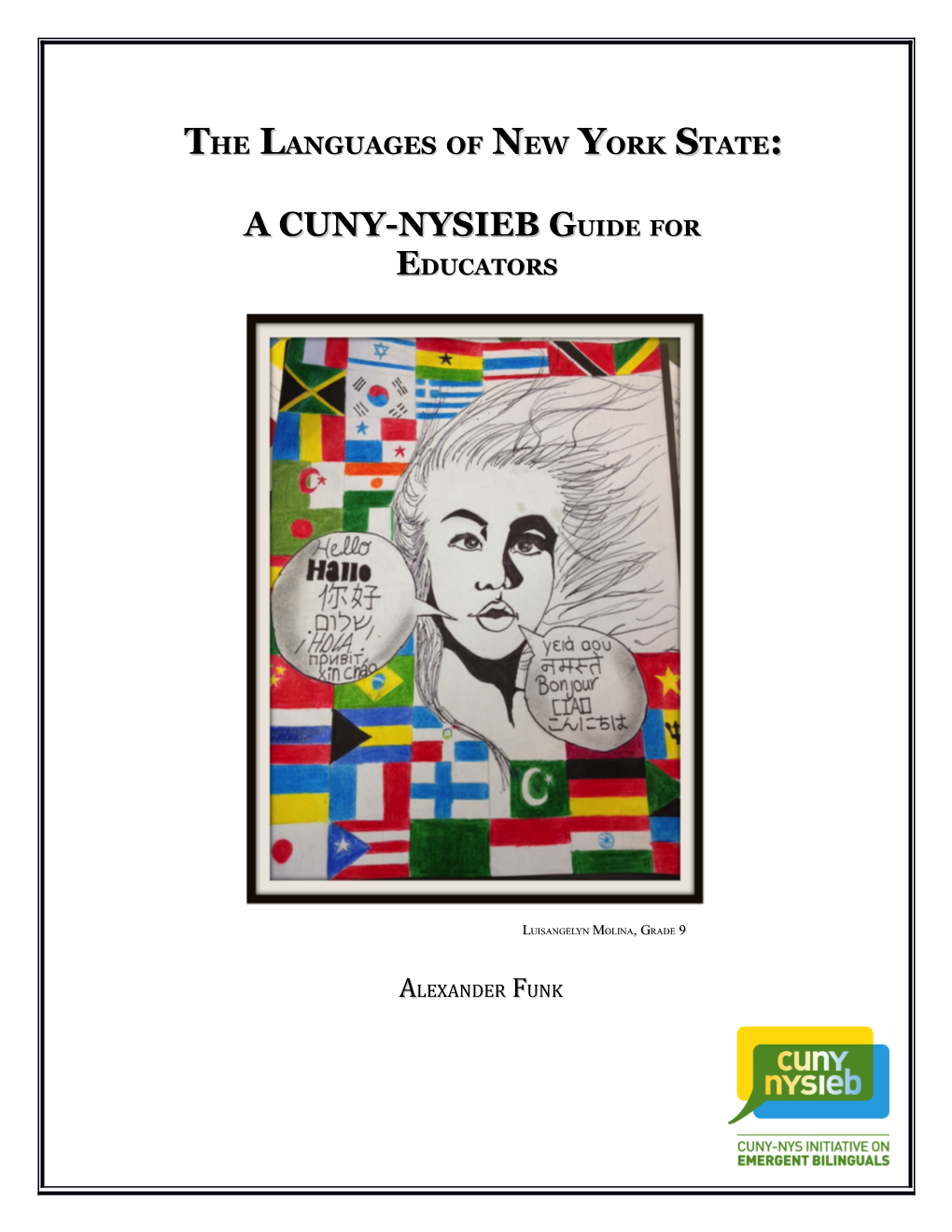 Languages of New York State Is Designed As a Resource for All Education Professionals, but with Particular Consideration to Those Who Work with Bilingual1 Students