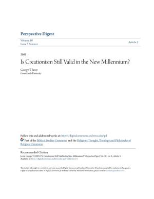 Is Creationism Still Valid in the New Millennium? George T