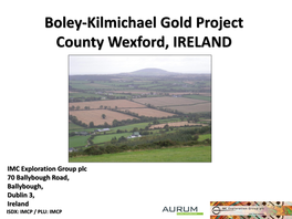 Boley-Kilmichael Gold Project County Wexford, IRELAND