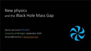 New Physics and the Black Hole Mass Gap