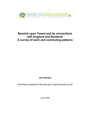 Berwick Upon Tweed and Its Connections with England and Scotland: a Survey of Work and Commuting Patterns