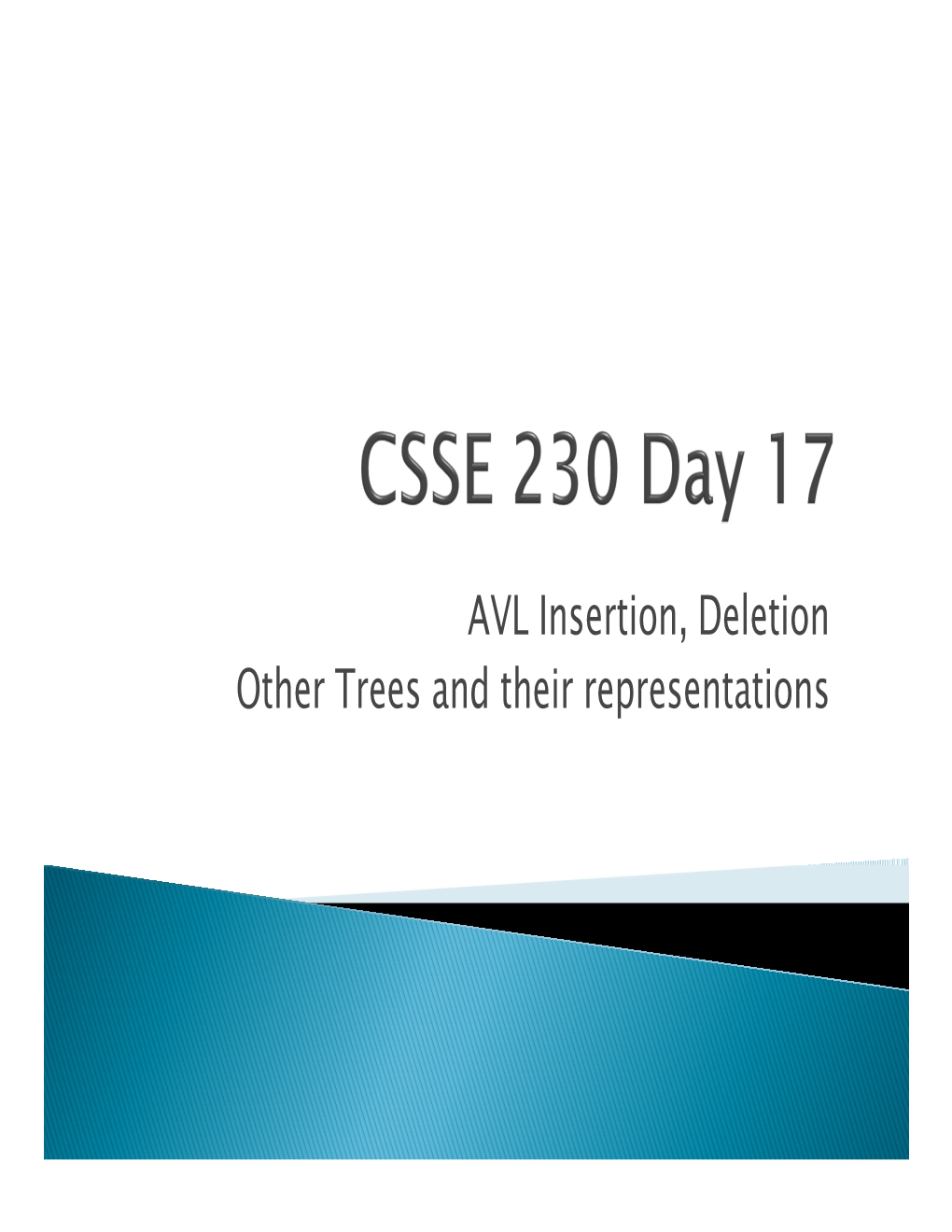 AVL Insertion, Deletion Other Trees and Their Representations