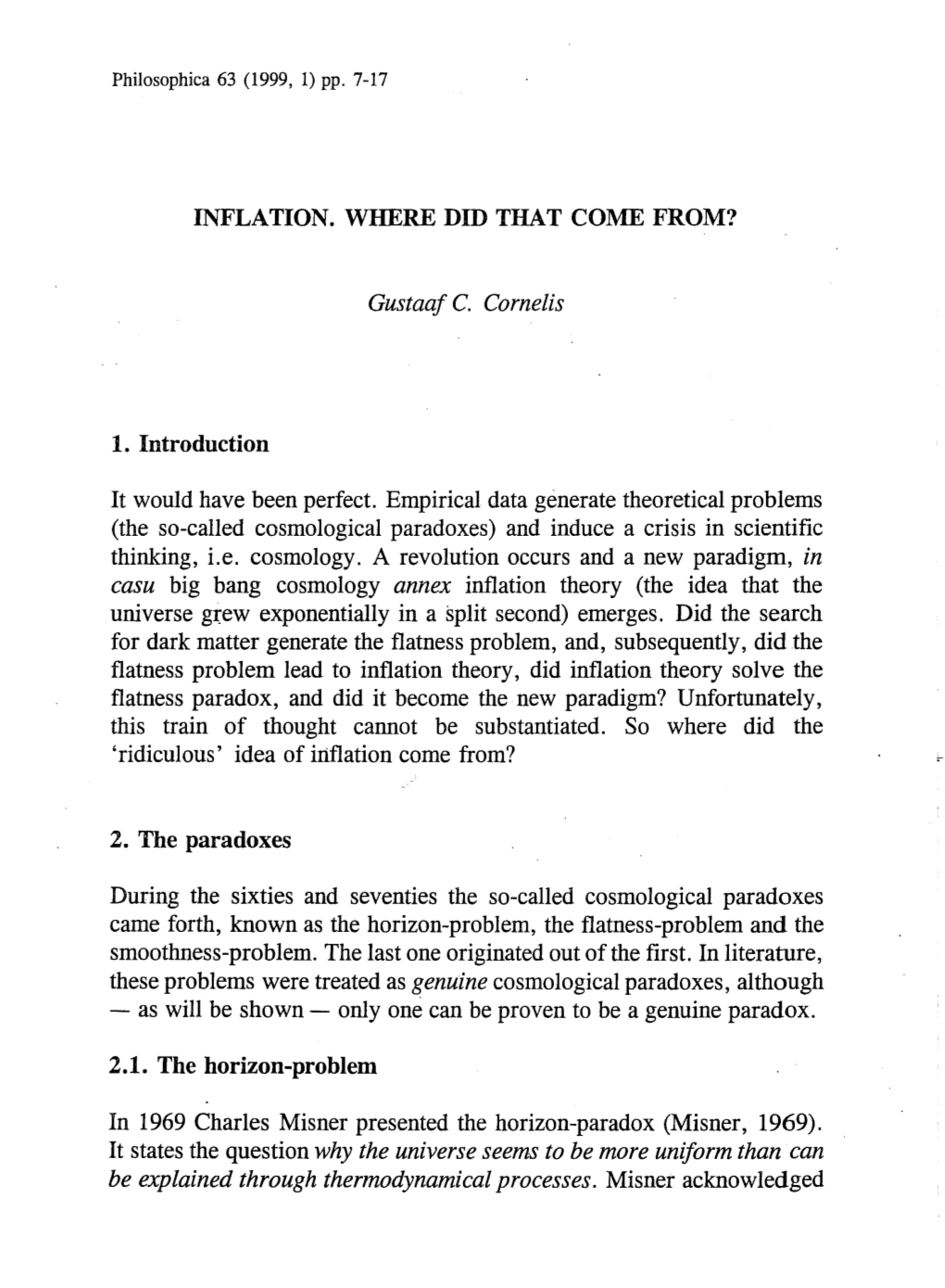 Gustaaj C. Cornelis It States the Question Why the Universe Seems To