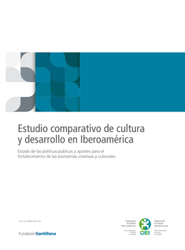 Estudio Comparativo De Cultura Y Desarrollo En Iberoamérica CAPÍTULO 2 Institucionalidad De Las Industrias Culturales Y Creativas En Los Países Iberoamericanos
