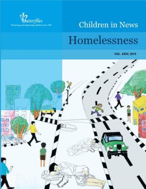 HOMELESSNESS ABOUT BUTTERFLIES Children in News Homelessness