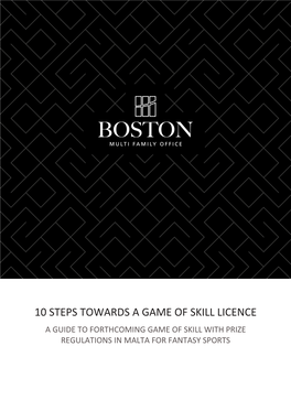 10 Steps Towards a Game of Skill Licence a Guide to Forthcoming Game of Skill with Prize Regulations in Malta for Fantasy Sports