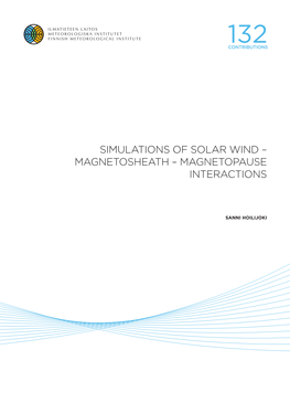 Simulations of Solar Wind – Magnetosheath – Magnetopause Interactions