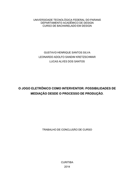 O Jogo Eletrônico Como Interventor: Possibilidades De Mediação Desde O Processo De Produção