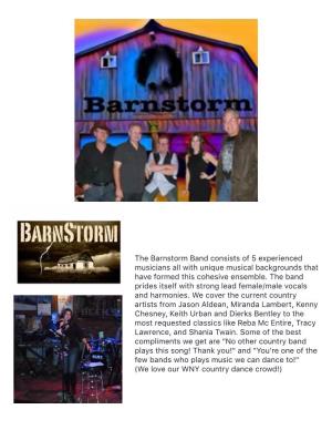 The Barnstorm Band Consists of 5 Experienced Musicians All with Unique Musical Backgrounds That Have Formed This Cohesive Ensemble