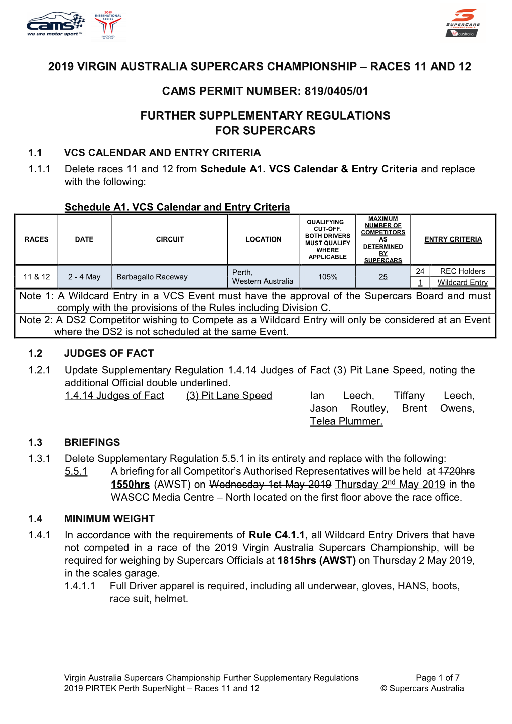 2019 Virgin Australia Supercars Championship – Races 11 and 12 Cams Permit Number: 819/0405/01 Further Supplementary Regulatio