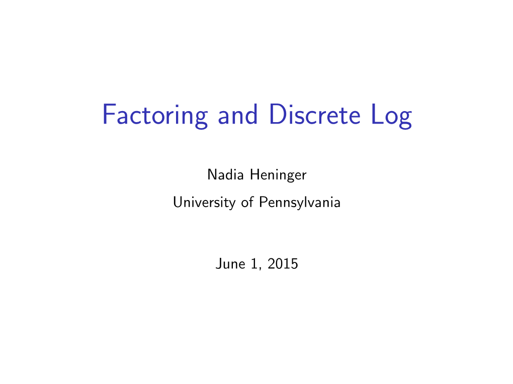 Factoring and Discrete Log