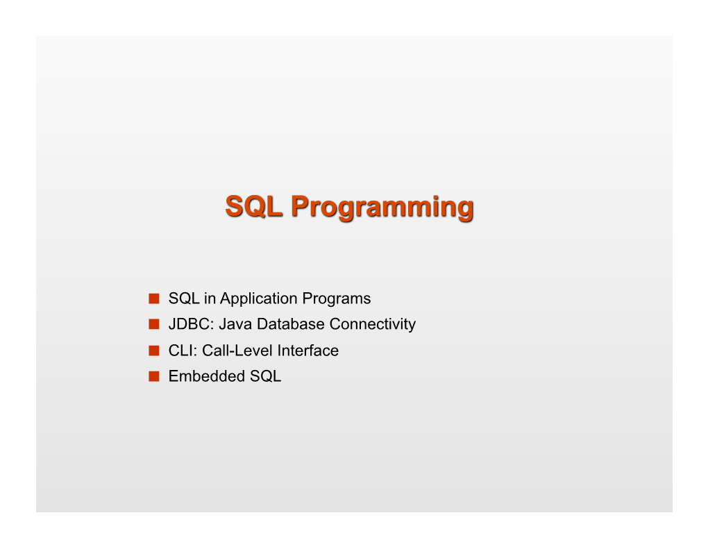 SQL in Application Programs JDBC: Java Database Connectivity