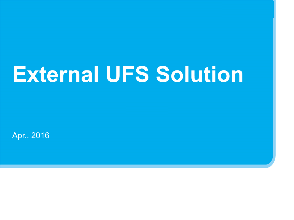 External UFS Solution