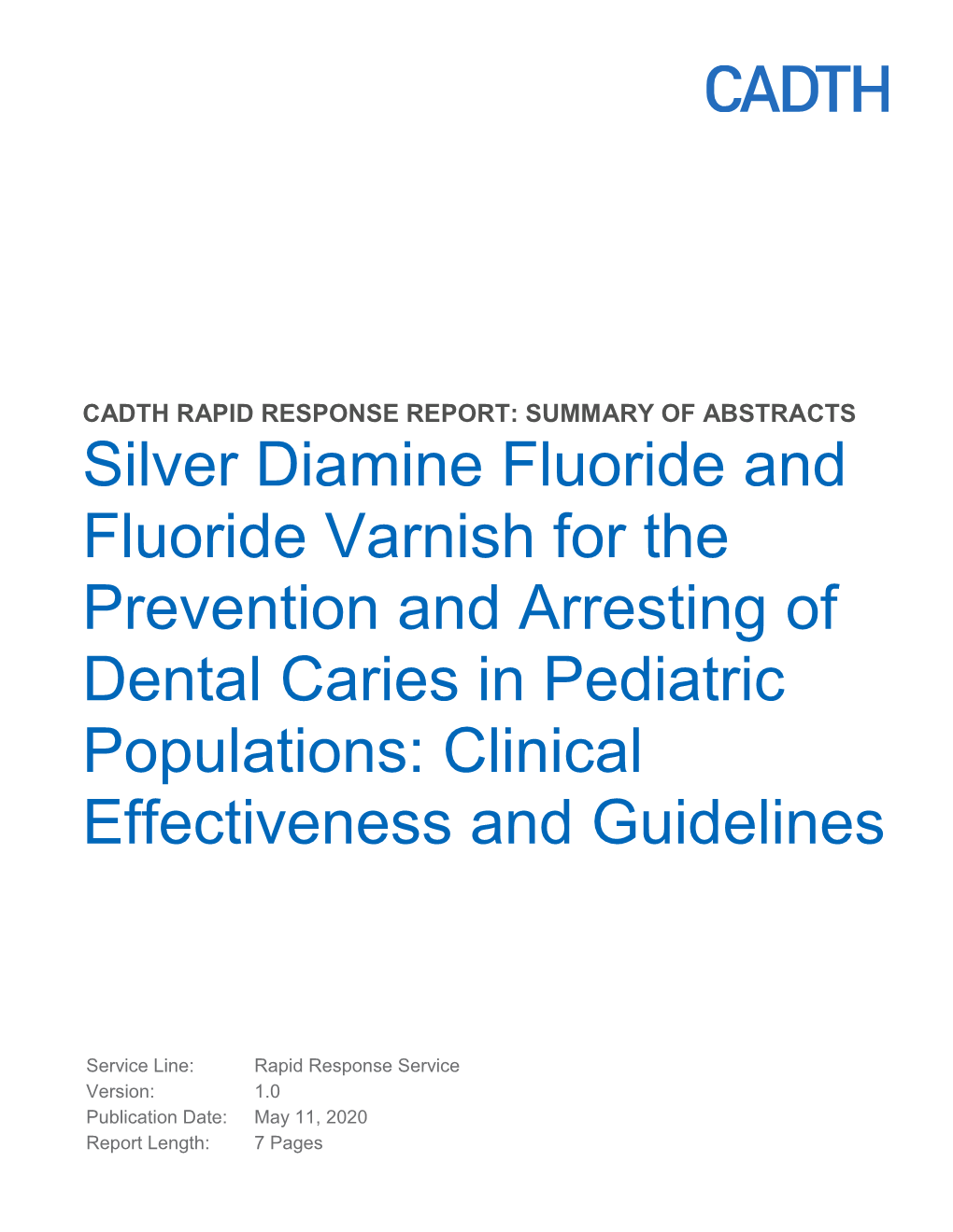 Silver Diamine Fluoride and Fluoride Varnish for the Prevention and Arresting of Dental Caries in Pediatric Populations: Clinical Effectiveness and Guidelines